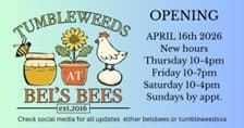 Colorful announcement for the opening of Tumbleweeds at Bel's Bees, detailing new hours starting April 16, 2026.